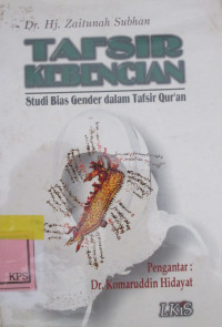 TAFSIR KEBENCIAN STUDI BIAS GENDER DALAM TAFSIR QUR'AN