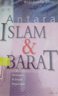 ANTARA ISLAM DAN BARAT PEREMPUAN DI TENGAH PERGUMULAN