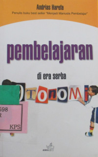 Pembelajaran di era serba Otonomi