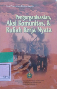 Pengorganisasian,Aksi Komunias,& Kuliah Kerja Nyata