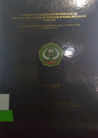 STRATEGI PELAKSANAAN PROMOSI DALAM MENINGKATKAN JUMLAH NASABAH DI BANK (BTN) KOTA TERNATE