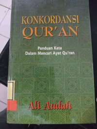 KONKORDANSI QUR'AN (PANDUAN KATA MENCARI AYAT QUR'AN)