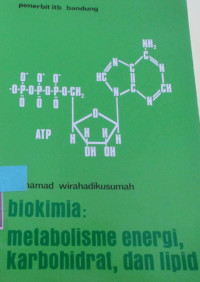 Biokimia: metabolisme energi,karbohidrat, dan lipid