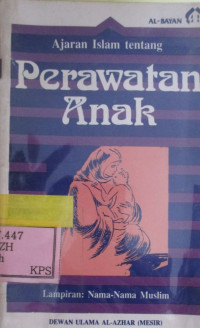 AJARAN ISLAM TENTANG PERAWATAN ANAK