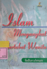 ISLAM MENGANGKAT MARTABAT WANITAM