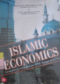 ISLAMIC ECONOMICS: EKONOMI SYARIAH BUKAN OPSI, TETAPI SOLUSI