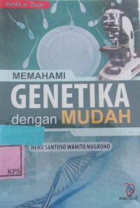 MEMAHAMI GENETIKA dengan MUDAH