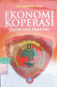 EKONOMI KOPERASI (TEORI DAN PRAKTEK)