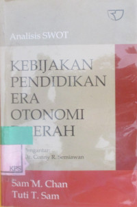 ANALISIS SWOT KEBIJAKAN PENDIDIKAN ERA OTONOMI DAERAH