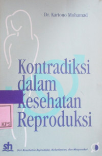 KONTRKDIKSI DALAM KESEHATAN REPRODUKSI