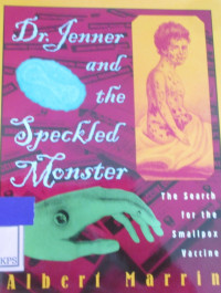 DR.JENNER AND THE SPECKLED MONSTER