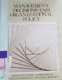 MANAGEMENT DECISIONS AND ORGANIZATIONAL POLICY