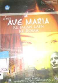 DARI AVE MARIA KE JALAN LAIN KE ROMA