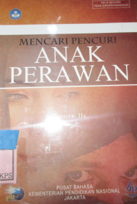 MENCARI PENCURI ANAK PERAWAN