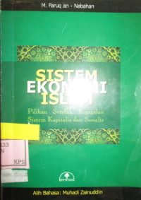 SISTEM EKONOMI ISLAM PILIHAN SETELAH KEGAGALAN SISTEM KAPITALIS DAN SOSIALIS