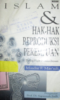 ISLAM DAN HAK-HAK REPRODUKSI PEREMPUAN:DIALOG FIQIH PEMBRDAYAAN