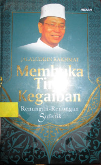 MEMBUKA TIRAI KEGAIBAN RENUNGAN-RENUNGAN SUFISTIK