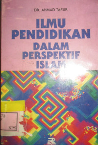 ILMU PENDIDIKAN DALAM PERSPEKTIF ISLAM