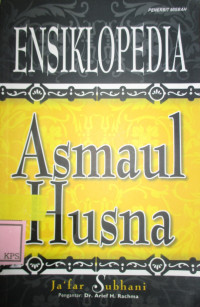 ENSIKLOPEDIA ASMAUL HUSNA:MAFAHIM AL-QUR'AN FI ASMA'IHI WA SHIFATIHI