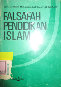 FALSAFAH PENDIDIKAN ISLAM:FALSAFATUT TARBIYYAH AL ISLAMIYAH