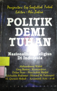 POLITIK DEMI TUHAN:NASIONALISME RELIGIUS DI INDONESIA