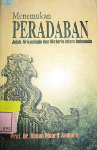 MENEMUKAN PERADABAN JEJAK ARKEOLOGIS DAN HISTORIS ISLAM INDONESIA