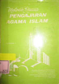 METODIK KHUSUS PENGAJARAN AGAMA ISLAM