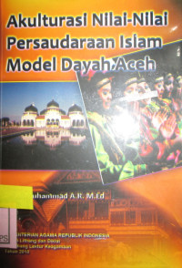 AKULTURASI NILAI-NILAI PERSAUDARAAN ISLAM MODEL DAYAH ACEH