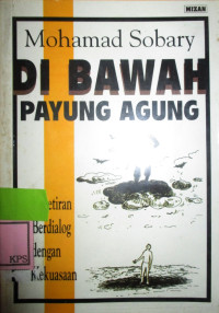 DI BAWAH PAYUNG AGUNG KEGETIRAN BERDIALOG DENGAN KEKUASAAN