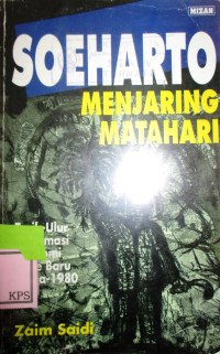 SOEHARTO MENJARING MATAHARI:TARIK-UKUR REFORMASI EKONOMI ORDE BARU PASCA-1980