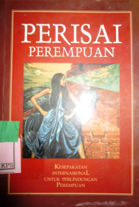 PARISAI PEREMPUAN:KESEPAKATAN INTERNASIONAL UNTUK PERLINDUNGAN PEREMPUAN