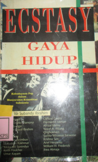 ECSTASY GAYA HIDUP KEBUDAYAAN POP DALAM MASYARAKAT KOMODITAS INDONESIA