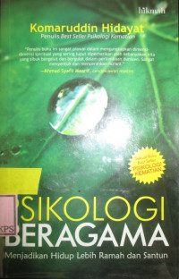 PSIKOLOGI BERAGAMA MENJADIKAN HIDUP LEBIH RAMAH DAN SATUN