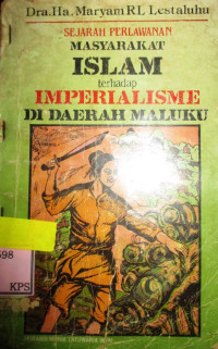 SEJARAH PERLAWANAN MASYARAKAT ISLAM TERHADAP IMPERLIALISME DI DAERAH MALUKU