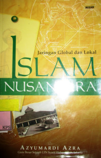 ISLAM NUSANTARA:JARINGAN GLOBAL DAN LOKAL