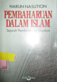 PEMBAHARUAN DALAM ISLAM SEJARAH PEMIKIRAN DAN GERAKAN