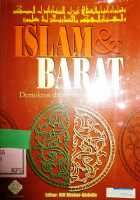 ISLAM DAN BARAT DEMOKRASI DALAM MASYARAKAT ISLAM