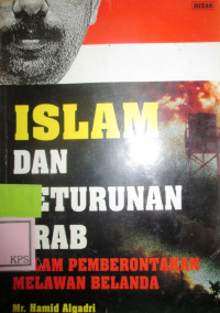 ISLAM DAN KETURUNAN ARAB DALAM PEMBERONTAKAN MELAWAN BELANDA