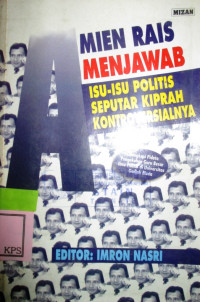 AMIEN RAIS MENJAWAB ISU-ISU POLITIS SEPUTAR KIPRAH KONTROVERSIALNYA