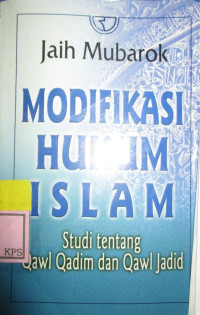 MODIFIKASI HUKUM ISLAM STUDI TENTANG QAWL QADIM DAN QAWL JADID