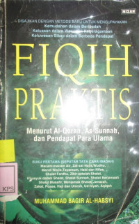 FIQIH PRAKTIS MENURUT AL-QURAN, AS-SUNNAH, DAN PENDAPAT PARA ULAMA