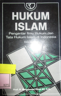 HUKUM ISLAM PENGANTAR ILMU HUKUM DAN TATA HUKUM ISLAM DI INDONESIA