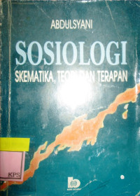 SOSIOLOGI SKEMATIKA,TEORI DAN TERAPAN