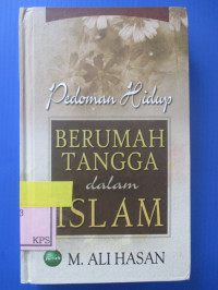 PEDOMAN HIDUP BERUMAH TANGGA DALAM ISLAM