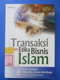 TRANSAKSI DAN ETIKA BISNIS ISLAM