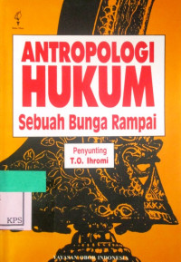 ANTROPOLOGI HUKUM: SEBUAH BUNGA RAMPAI