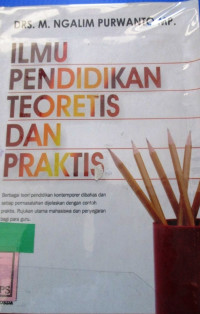 ILMU PENDIDIKAN TEORITIS DAN PRAKTIS