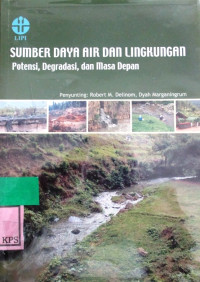 SUMBER DAYA AIR DAN LINGKUNGAN:POTENSI, DEGRADASI, DAN MASA DEPAN