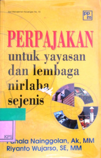 PERPAJAKAN UNTUK YAYASAN DAN LEMBAGA NIRLABA SEJENIS