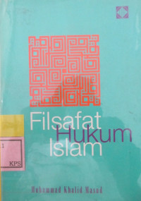 FILSAFAT HUKUM ISLAM: STUDI TENTANG HIDUP DAN PEMIKIRAN ABU ISHAQ AL-SYATIBI